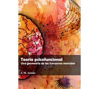 Teoría psicofuncional: Una geometría de las funciones mentales