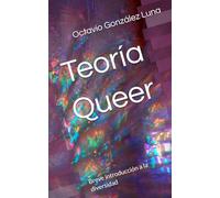 Teoría Queer: Breve introducción a la diversidad
