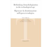 Teoria. Rivista di filosofia. Rethinking demythologization in the technological age, Ripensare la demitizzazione nell'epoca tecnologica (2025) (Vol. 1)
