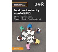 Teoría sociocultural y español LE/L2 (Routledge Advances in Spanish Language Teaching)