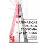 teoria y ejercicios de matematicas para la economia y la empresa