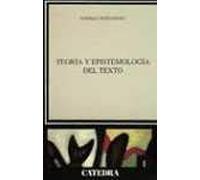 Teoria y epistemologia del texto/ Theory and epistemology of Text