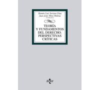 Teoría y fundamentos del Derecho. Perspectivas críticas (Derecho - Biblioteca Universitaria de Editorial Tecnos)