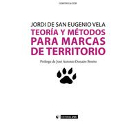 Teoría y métodos para marcas de territorio. Prólogo de José Antonio Donaire Benito: 231 (Manuales)