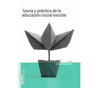 Teoría y práctica de la educación social escolar (Miscelánea)