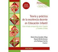 Teoría y práctica de la excelencia docente en Educación Infantil: Una mirada compartida entre España y Estados Unidos (Psicología)