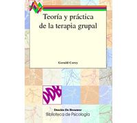 Teoría Y Práctica De La Terapia Grupal (Biblioteca de Psicología)