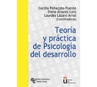 Teoria Y Practica De Psicologia Del Desarrollo. Manual De Practic As