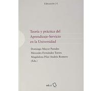 Teoría y práctica del Aprendizaje-Servicio en la Universidad: 6 (Educación)