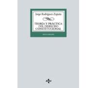 Teoría y práctica del Derecho Constitucional: Estado, Constitución, fuentes del Derecho según la realidad de la Unión Europea; contenido y garantías ... Biblioteca Universitaria de Editorial Tecnos)