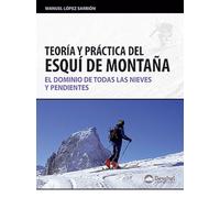 Teoría y práctica del esquí de montaña (Manuales Desnivel)