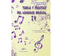 TEORÍA Y PRÁCTICA DEL LENGUAJE MUSICAL IV