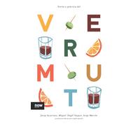 Teoría y práctica del Vermut (Edición 2022) | Josep Sucarrats Miró, Miguel Ángel Vaquer, Sergi Martín Lamata, Blanca Miró Skoudy