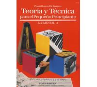 TEORÍA Y TÈCNICA DEL PEQUEÑO PRINCIPIANTE.