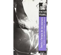 Teoría y terapia de las neurosis: Iniciación a la logoterapia y al análisis existencial (fuera de colección)