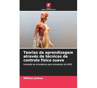 Teorias da aprendizagem através de técnicas de controlo físico suave: Interação de simuladores para estudantes da UNES