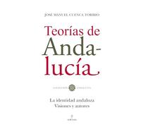 Teorías de Andalucía: La identidad andaluza. Visiones y autores.