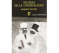 Teorías de la criminalidad: Una confrontación crítica (Nueva criminología y derecho)
