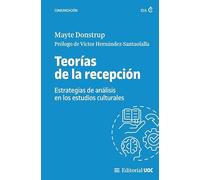 Teorías de la recepción: estrategias de análisis en los estudios culturales: 744 (Manuales)
