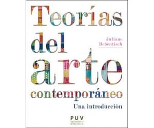 Teorías del arte contemporáneo: Una introducción: 46 (Estètica y Crítica)