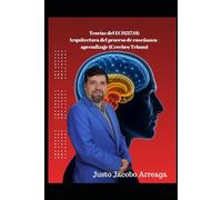Teorías del EC0217.01: Arquitectura del proceso de enseñanza - aprendizaje (Cerebro Triuno): 2 (Estándar de competencia EC0217.01 Impartición de ... capital humano de manera presencial grupal)