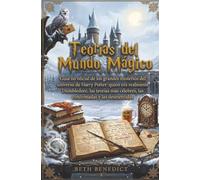 Teorías del Mundo Mágico: Guía no oficial de los grandes misterios del universo de Harry Potter: quién era realmente Dumbledore, las teorías más célebres, las confirmadas y las desmentidas