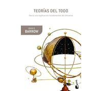 Teorías del Todo: Hacia una explicación fundamental del universo (Booket Ciencia)