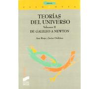 Teorias Del Universo Ii: De Galileo A Newton