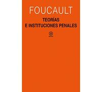 Teorías e instituciones penales: Curso en el Collège de France (1971-1972): 386 (Universitaria)