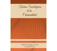 Teorías Sociológicas de la Criminalidad