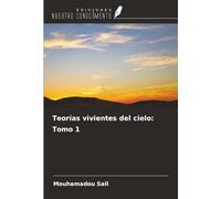 Teorías vivientes del cielo: Tomo 1