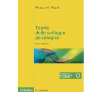 Teorie dello sviluppo psicologico. Nuova ediz. (Strumenti)