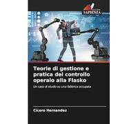 Teorie di gestione e pratica del controllo operaio alla Flasko: Un caso di studio su una fabbrica occupata