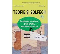 Teorie si solfegii - Clasa 4 - Manual - Ana Motora-Ionescu, Edith Visky
