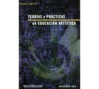 TeorÕas y pràcticas en educaciÑn artÕstica: Ideas para una revisión pragmatista de la experiencia estética: 6 (Intersecciones)