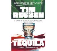Tequila: A Story of Success, Love & Violence