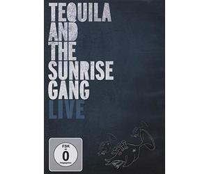 Tequila And The Sunrise Gang - Live [Alemania] [DVD]