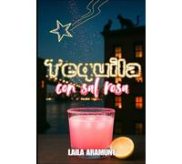 Tequila con sal rosa (LOVESHOTS, Chupitos de amor)