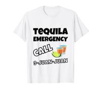 Tequila Emergency Call 9 Juan Juan Funny Cinco de Mayo Humor Camiseta