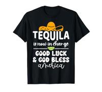 Tequila is Now in Charge Good Luck and God Bless America USA Camiseta