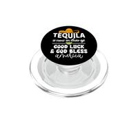 Tequila is Now in Charge Good Luck and God Bless America USA PopSockets PopGrip para MagSafe
