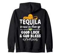 Tequila is Now in Charge Good Luck and God Bless America USA Sudadera con Capucha