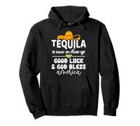 Tequila is Now in Charge Good Luck and God Bless America USA Sudadera con Capucha