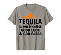Tequila is Now in Charge Good Luck and God Bless Margarita Camiseta