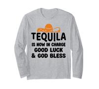 Tequila is Now in Charge Good Luck and God Bless Margarita Manga Larga