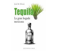 Tequila: La gran beguda mexicana: 217 (Base Històrica)