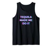 Tequila Made Me Do It Funny Drinking Alcohol Party Lover Camiseta sin Mangas