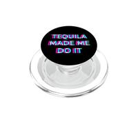 Tequila Made Me Do It Funny Drinking Alcohol Party Lover PopSockets PopGrip para MagSafe
