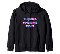 Tequila Made Me Do It Funny Drinking Alcohol Party Lover Sudadera con Capucha