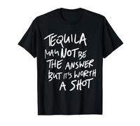 Tequila May Not Be The Answer - Cita Divertida para Beber Camiseta